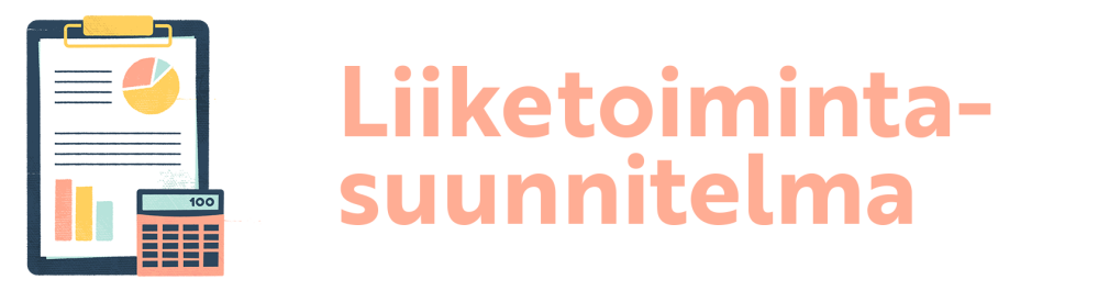 Liiketoimintasuunnitelma (LTS) | Uusyrityskeskus Enter Satakunta Värikäs piirroskuva, jossa on kaaviokuvia paperilla ja laskin sekä teksti "Liiketoimintasuunnitelma"